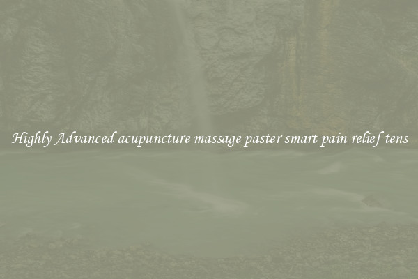 Highly Advanced acupuncture massage paster smart pain relief tens