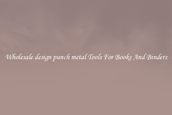 Wholesale design punch metal Tools For Books And Binders