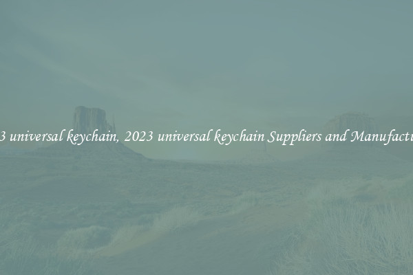2023 universal keychain, 2023 universal keychain Suppliers and Manufacturers