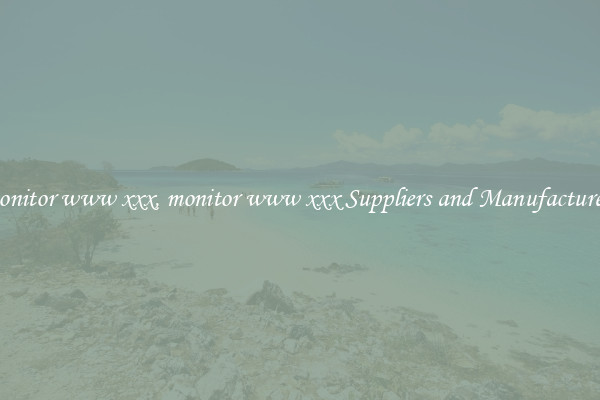 monitor www xxx, monitor www xxx Suppliers and Manufacturers