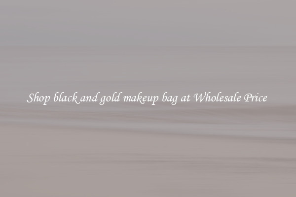 Shop black and gold makeup bag at Wholesale Price 