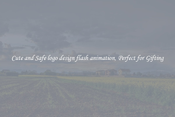 Cute and Safe logo design flash animation, Perfect for Gifting