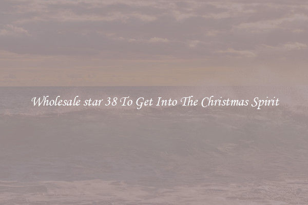 Wholesale star 38 To Get Into The Christmas Spirit