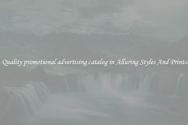 Quality promotional advertising catalog in Alluring Styles And Prints