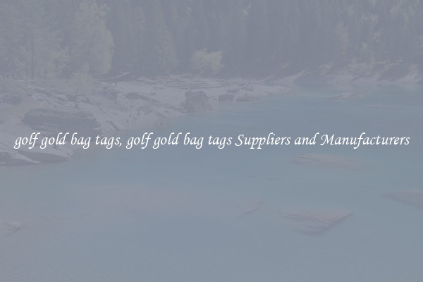 golf gold bag tags, golf gold bag tags Suppliers and Manufacturers