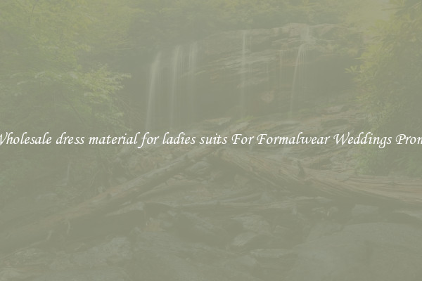 Wholesale dress material for ladies suits For Formalwear Weddings Proms
